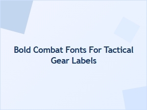 Bold Combat Fonts for Tactical Gear Labels